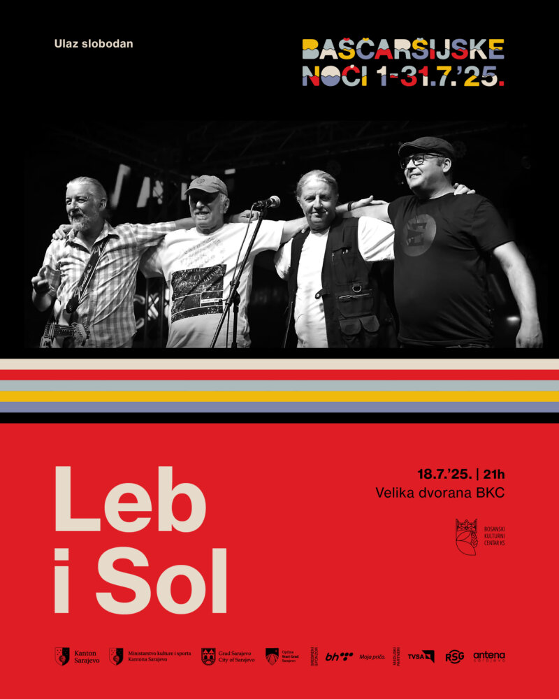 "LEB I SOL" DOLAZI U SARAJEVO U SKLOPU BAŠČARŠIJSKIH NOĆI